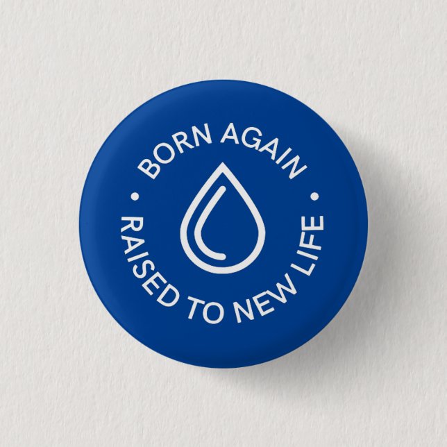 Born Again Baptism Button (Front)