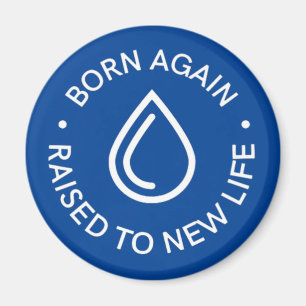 Born Again Baptism Magnet