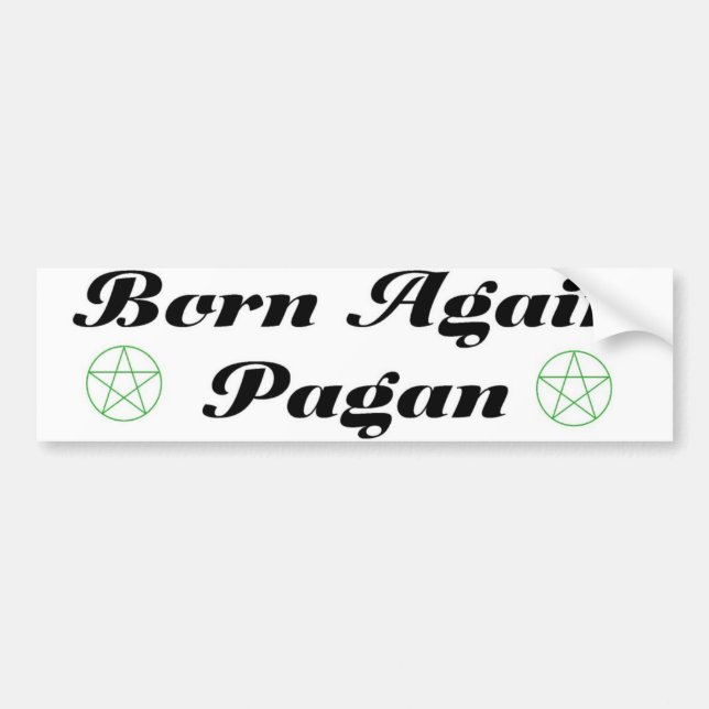 born again pagan bumper sticker (Front)