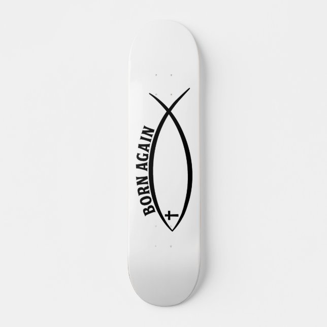 Born Again Skateboard (Front)