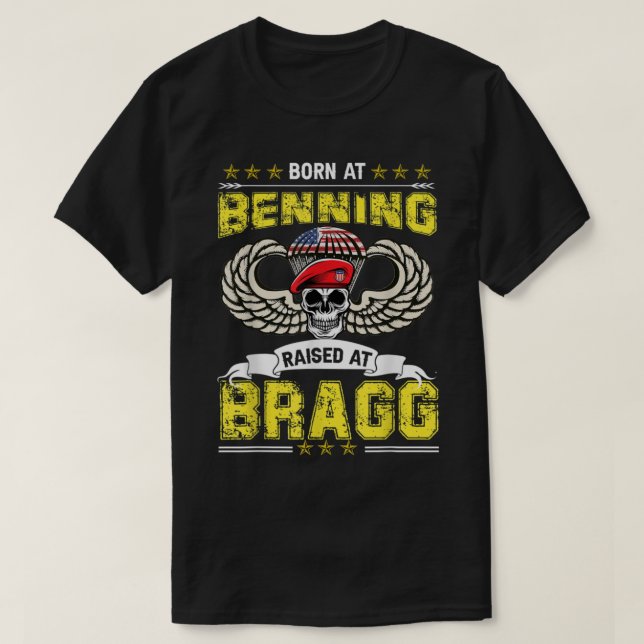 Born At Benning Raised Fort Bragg Airborne Veteran T-Shirt (Design Front)