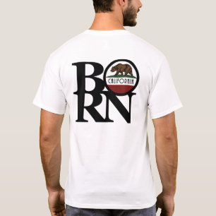 BORN California (Back Print) T-Shirt