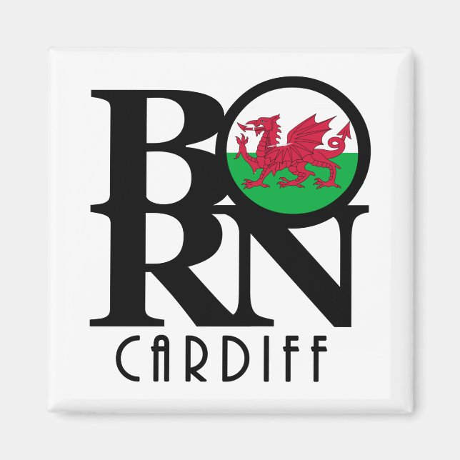 BORN Cardiff Wales Magnet (Front)
