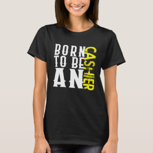 Born cashier Profession career worker working quot T-Shirt