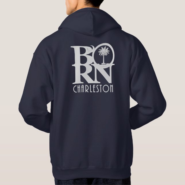 BORN Charleston SC Hoodie (Back)
