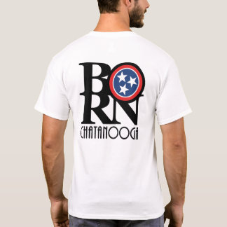 BORN Chattanooga T-Shirt