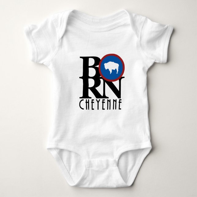BORN Cheyenne Wyoming  Baby Bodysuit (Front)