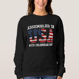 Born Colombian Colombia American USA Citizenship Sweatshirt