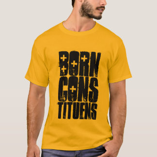 Born Constituents T-Shirt