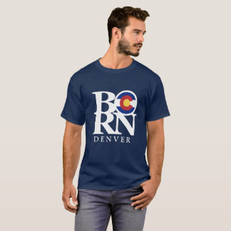 BORN Denver Colorado Mens Tee