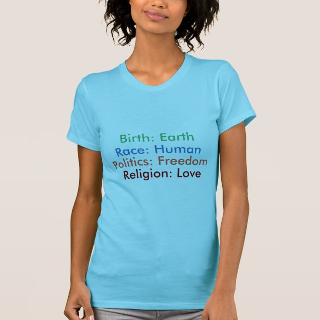 Born: Earth; Race: Human; Religion: Love Tee women (Front)