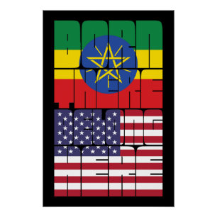 Born Ethiopia Belong American Poster