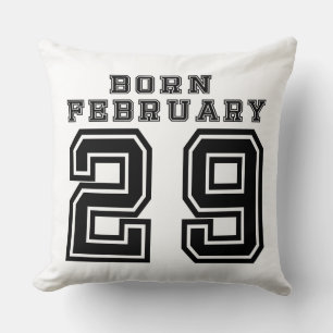 Born February 29 Cushion