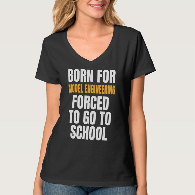 Born For Model Engineering T-Shirt (Front)
