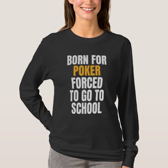 Born For Poker T-Shirt (Front)