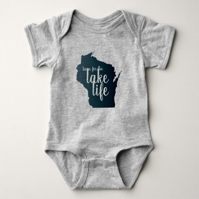 Born for the Lake Life in Wisconsin Baby Bodysuit (Front)