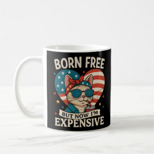 Born Free But Now I'm Expensive 4th Of July Coffee Mug