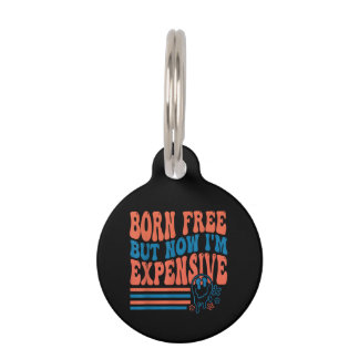 Born Free But Now I'm Expensive 4th Of July Matchi Pet Tag