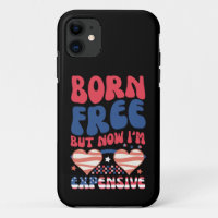 Born Free But Now I'm Expensive Funny 4th of July