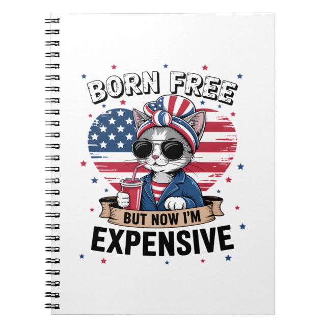 Born Free But Now I'm Expensive Funny Mum Bun Cat  Notebook (Front)
