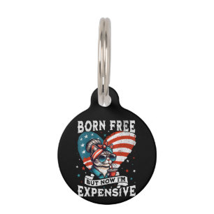 Born Free But Now I'm Expensive Funny Mum Bun Cat  Pet Tag