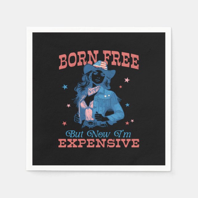 Born Free But Now I'm Expensive Funny Napkin (Front)