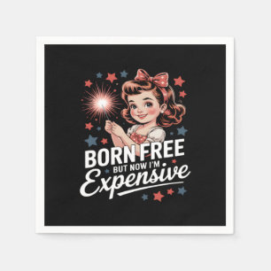 Born Free But Now I'm Expensive Funny Patriotic 4t Napkin