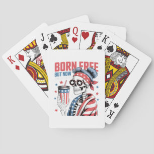 Born Free But Now I'm Expensive Playing Cards