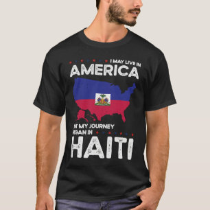 Born Haitian Haiti American USA Citizenship T-Shirt