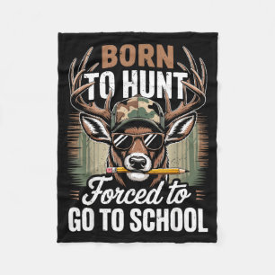 Born Hunt Forced Go School Youth Camo Deer Hunting Fleece Blanket