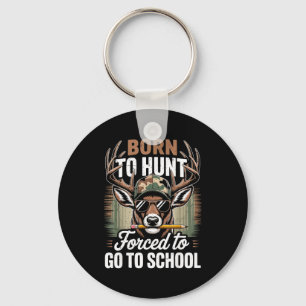 Born Hunt Forced Go School Youth Camo Deer Hunting Key Ring