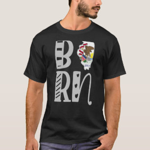 Born Illinois In Block Letters T-Shirt