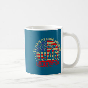 Born In 1946 Limited Edition 80th Birthday 80 Year Coffee Mug