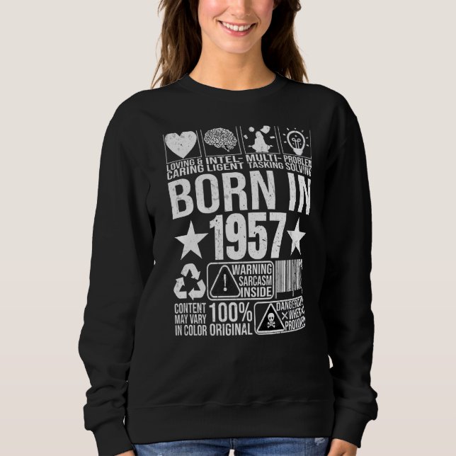 Born In 1957 Content Warning Label Barcode Birthda Sweatshirt (Front)