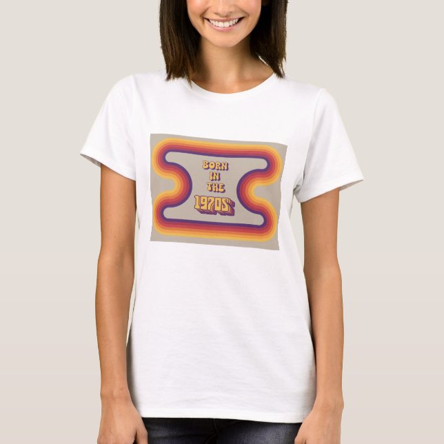 Born in 1970s, Millennials, Gen X, Birth Year T-Shirt (Front)