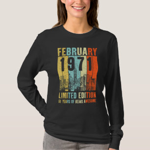 Born In 1971 51st Bday Limited Edition Retro Febr T-Shirt