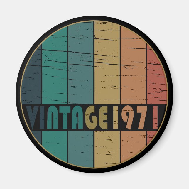 Born in 1971 vintage birthday gift magnet (Front)
