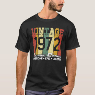 Born In 1972 49Th Birthday Gift Awesome Epic Legen T-Shirt