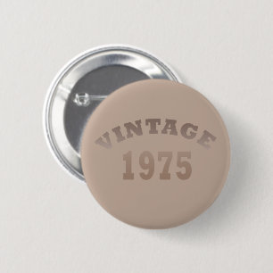 born in 1975 vintage birthday party 6 cm round badge