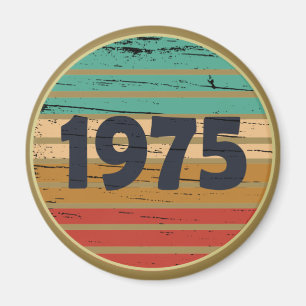 Born in 1975 vintage birthday party magnet