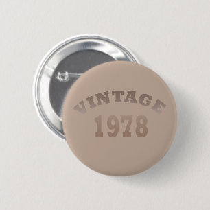 Born in 1978 Elegant Vintage Birthday Party Gift 6 Cm Round Badge