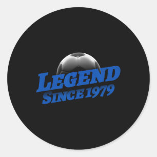 Born In 1979 Soccer Fan Birthday Legendary Legend Classic Round Sticker