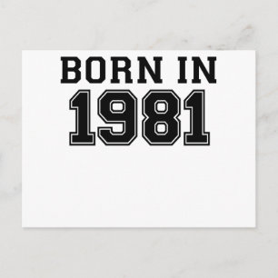 BORN IN 1981.png Postcard