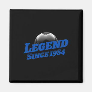 Born In 1984 Soccer Fan Birthday Legendary Legend Magnet