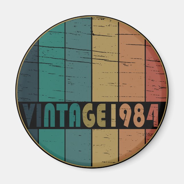 Born in 1984 vintage birthday magnet (Front)