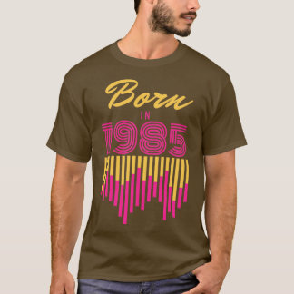 Born in 19851 T-Shirt
