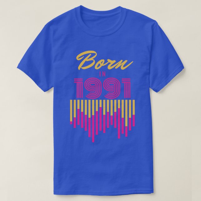 Born in 1991 T-Shirt (Design Front)