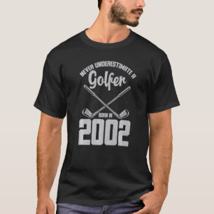 Born In 2002  Birthday Never Underestimate A Golfe T-Shirt