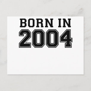BORN IN 2004.png Postcard