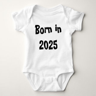 Born in 2025 baby bodysuit